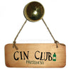 Gin Club President Fab Wooden Sign
