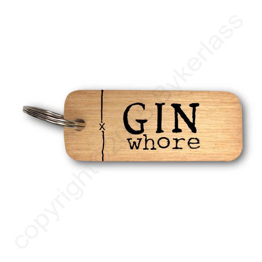 Gin Whore Rustic Wooden Keyring