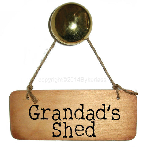 Grandad's Shed Rustic Fab Wooden Sign - RWS1