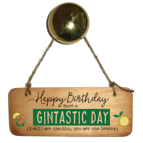 Have a Gintastic Day Gin Lovers Wooden Sign - RWS1