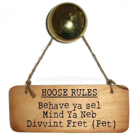 Hoose Rules (House Rules) North East Wooden Sign - RWS1