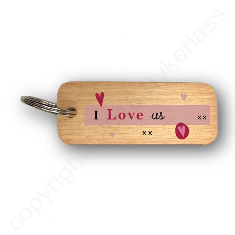 I love us - Valentines Gift Wooden Keyring  RWKR1