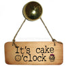 NEW! Its Cake o'clock Fab Wooden Sign