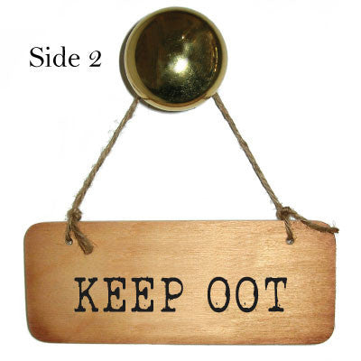 Mind Ya Neb / Keep Oot Double Sided Rustic North East Wooden Sign