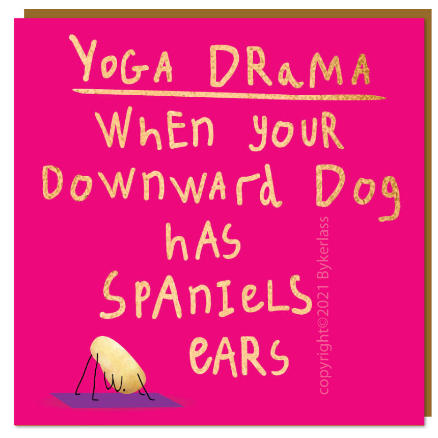 Yoga Drama - Spaniels ears - Lumpy Potato Lady Card by Wotmalike