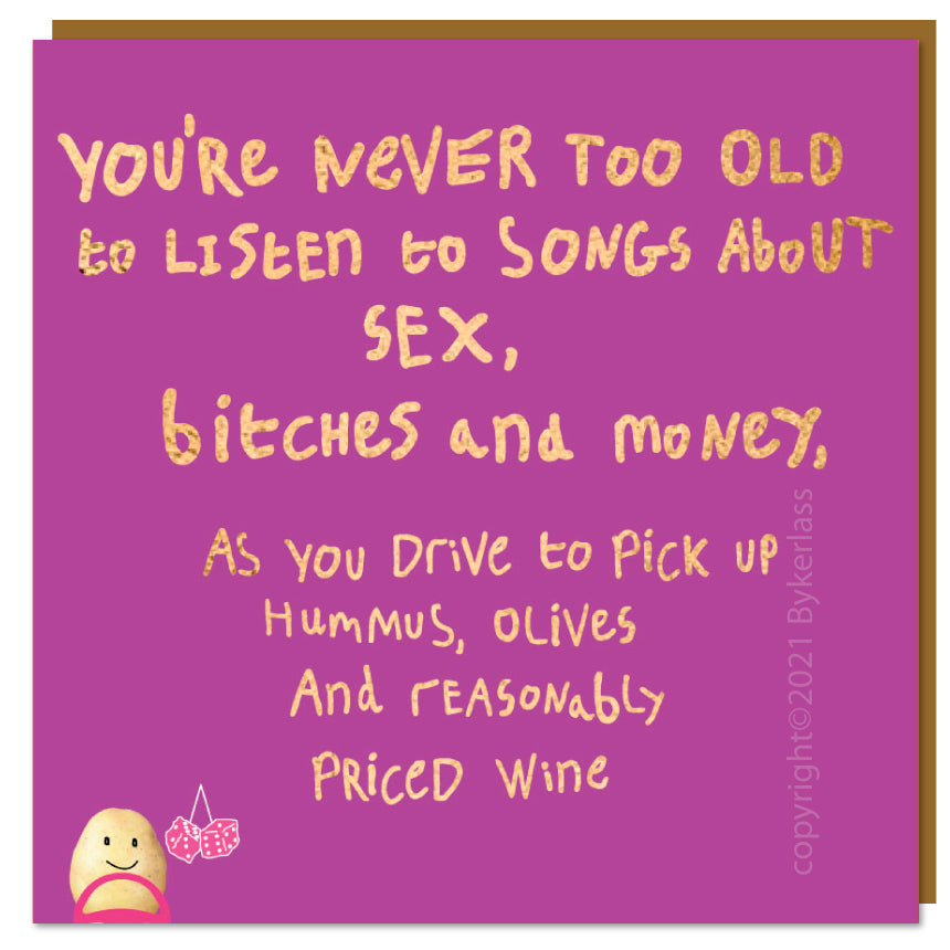 You're Never Too Old ....  Lumpy Potato Lady Card by Wotmalike