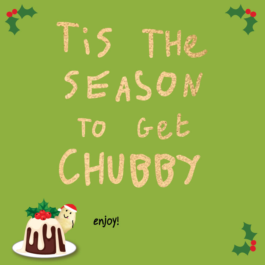 Tis The Season to Be Chubby - Lumpy Potato Lady Christmas Card by Wotmalike