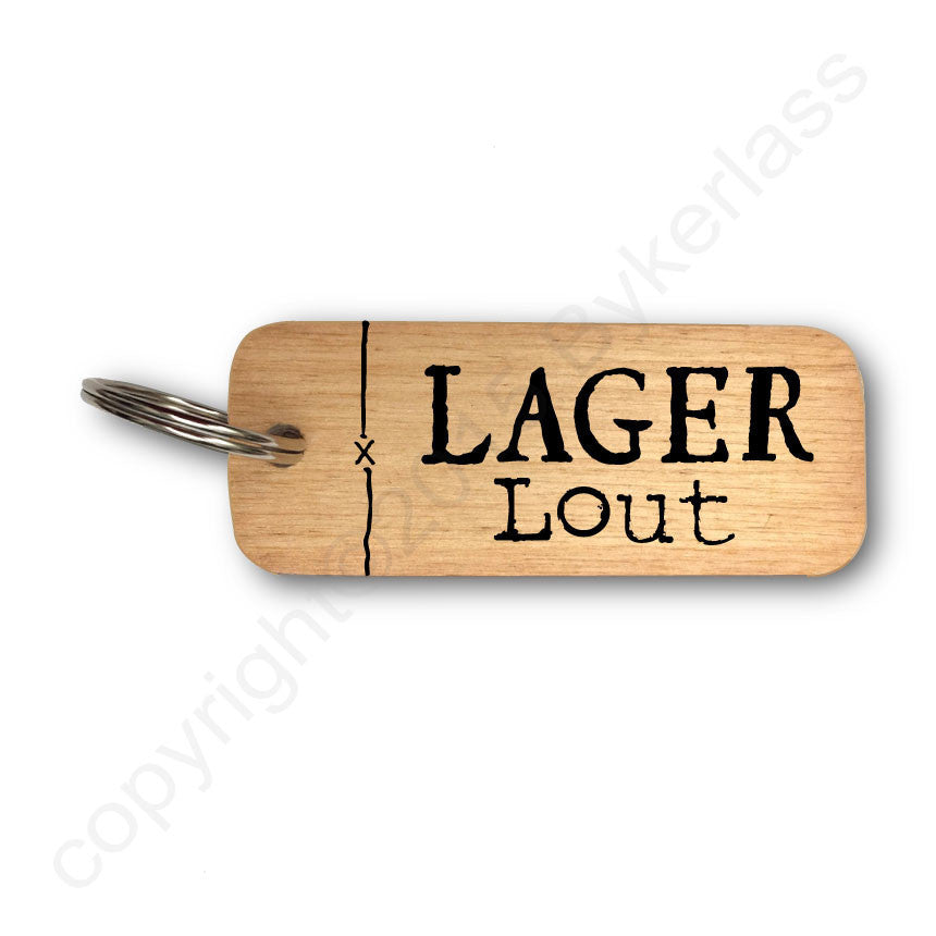 Lager Lout  Rustic Wooden Keyring
