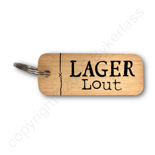 Lager Lout  Rustic Wooden Keyring