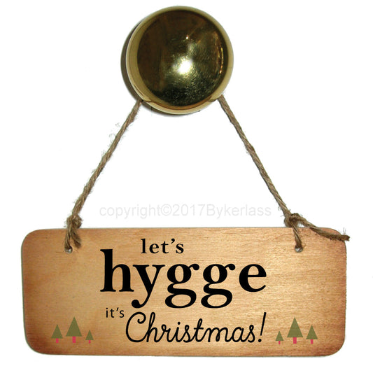Let's Hygge It's Christmas - Christmas Rustic Wooden Sign by Wotmalike