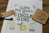 Gin Lovers - Lifes Too Short for Single Gins