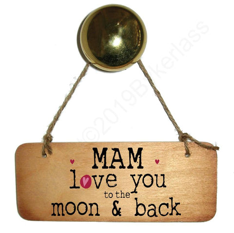 Mam Love You To The Moon and Back Wooden Sign - Mothers Day Gift  - RWS1