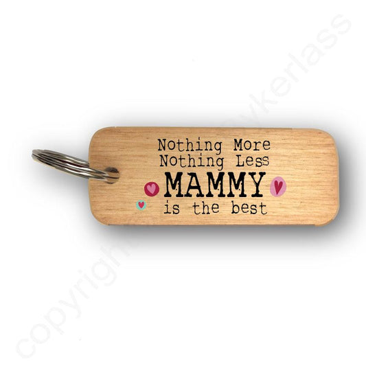 Nothing More Nothing Less MAMMY Wooden Keyring BY WOTMALIKE