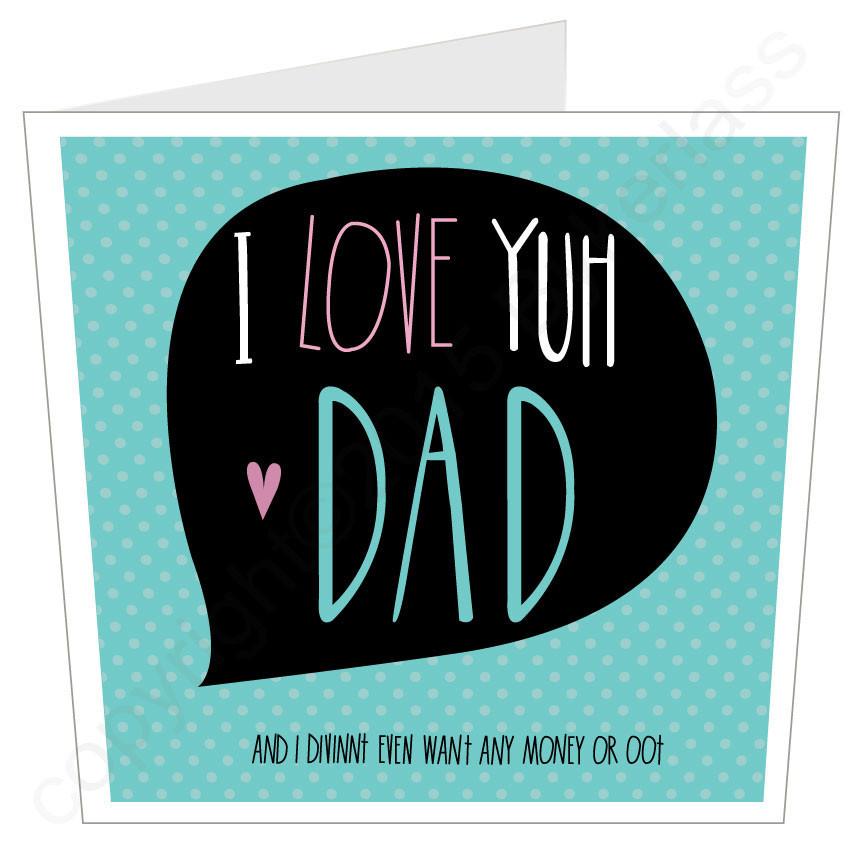 I LOVE YUH DAD North East Dad Card