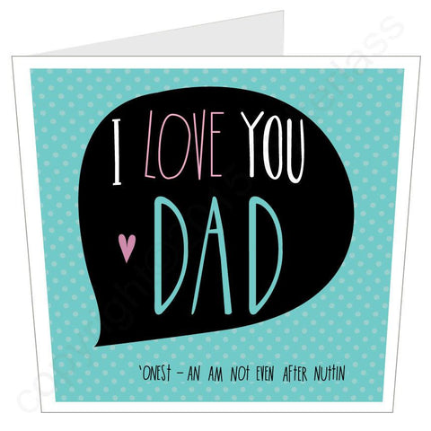 I LOVE YOU DAD Father's Day LARGE Card -  (MB19)
