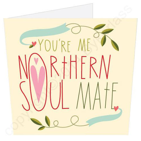 Northern Soul Mate -  Valentines Card (MB2)