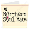My Northern Soul Mate Yorkshire Cards and Yorkshire Gifts by Wotmalike