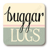 Buggar Lugs Yorkshire Speak Coaster by Wotmalike