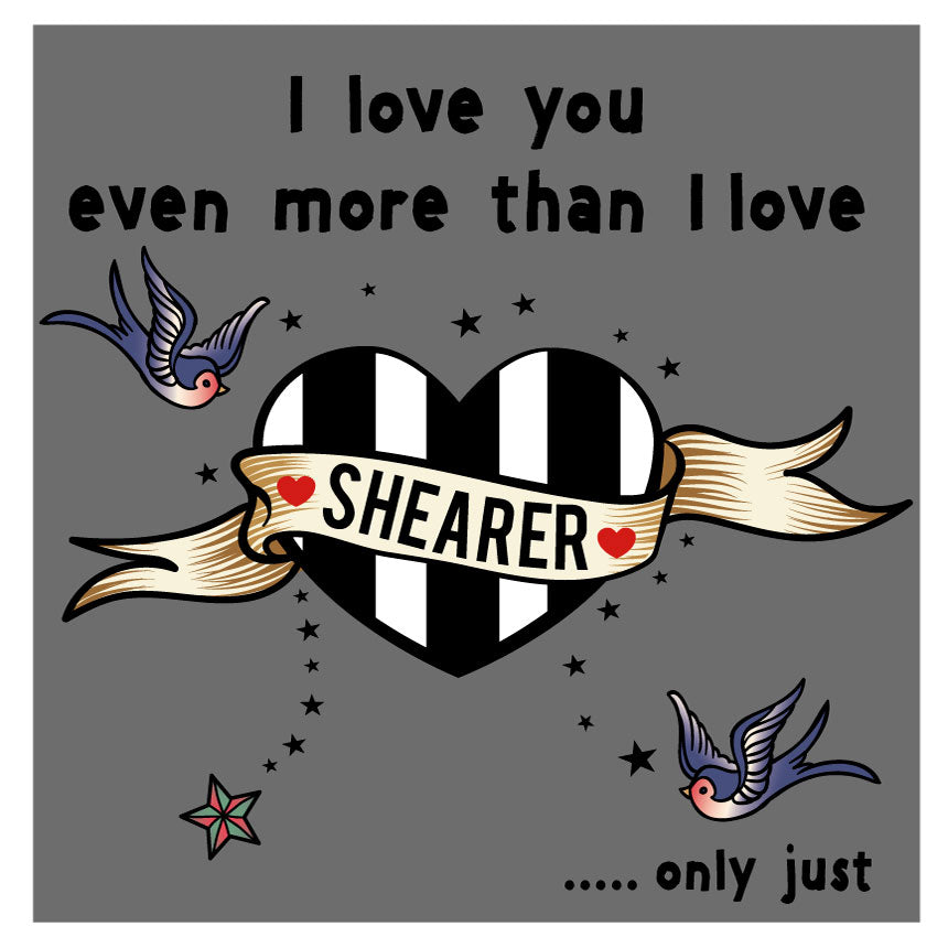 I love you more than I love Shearer by Wotmalike