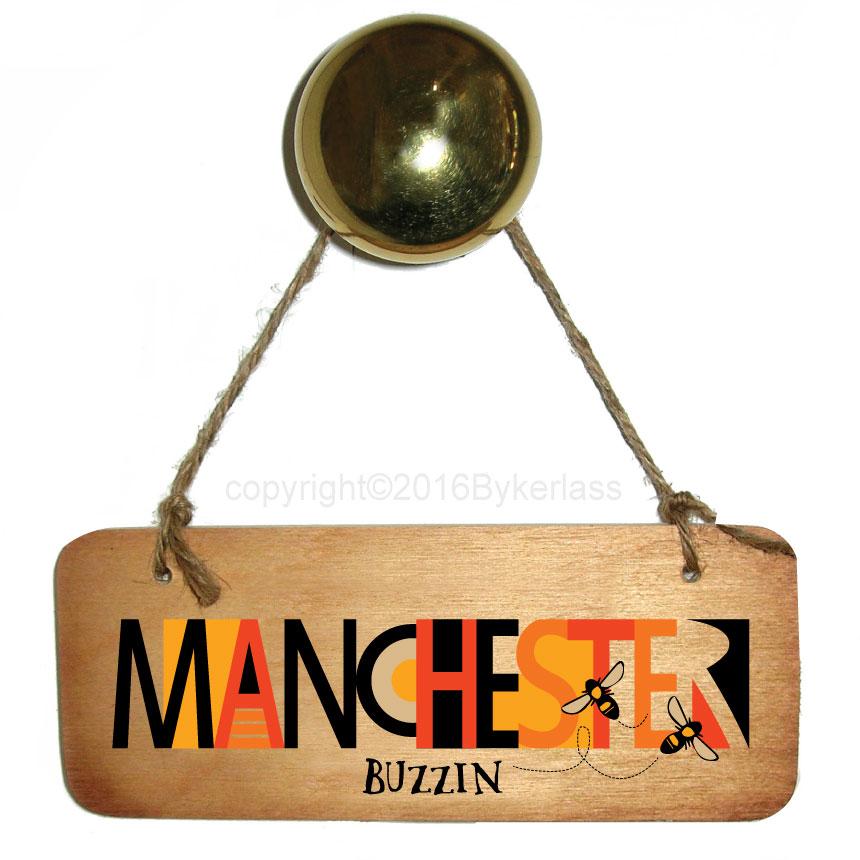 Manchester Buzzin Rustic North West/Manc Wooden Sign by Wotmalike
