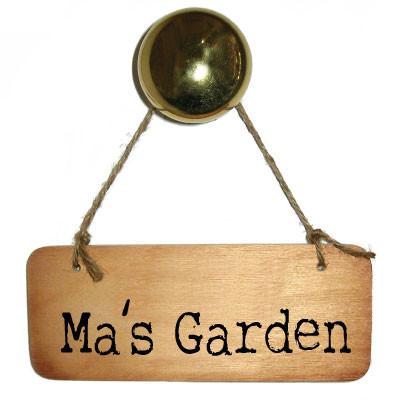 Ma's Garden  Rustic Scouse Wooden Sign