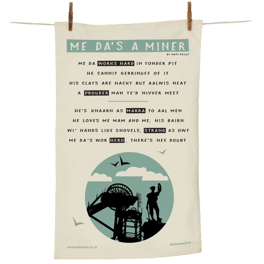 Me Da's A Miner Tea Towel By Wotmalike