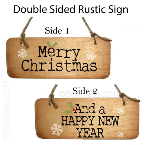Merry Christmas and a Happy New Year  - Christmas Rustic Double Sided Wooden Sign - CRWS2
