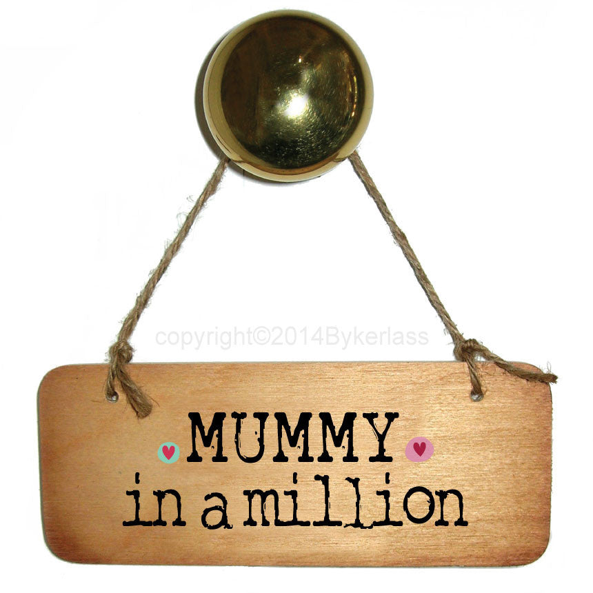 Mam/Mum/Mummy/Mammy in a Million Fab Wooden Sign 