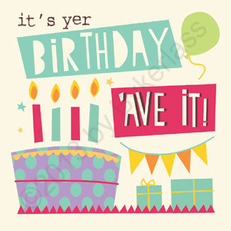 It's Yer Birthday 'Ave it! - North Divide Birthday Card (ND11)