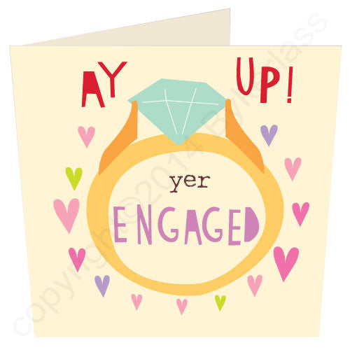 Ay Up Yer Engaged - North Divide Engagement Card