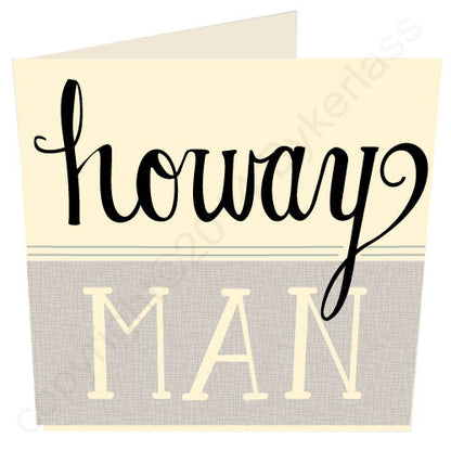 Howay Man North East Speak Geordie Card