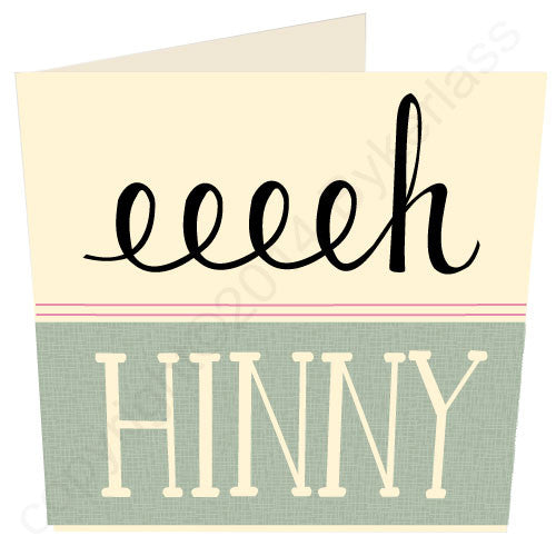 Eeeeh Hinny North East Speak Geordie Card