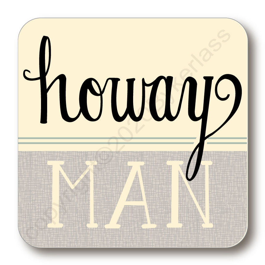 Howay Man North East Speak Coaster