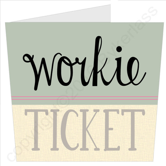 Workie Ticket North East Speak Card Geordie Gifts by wotmalike
