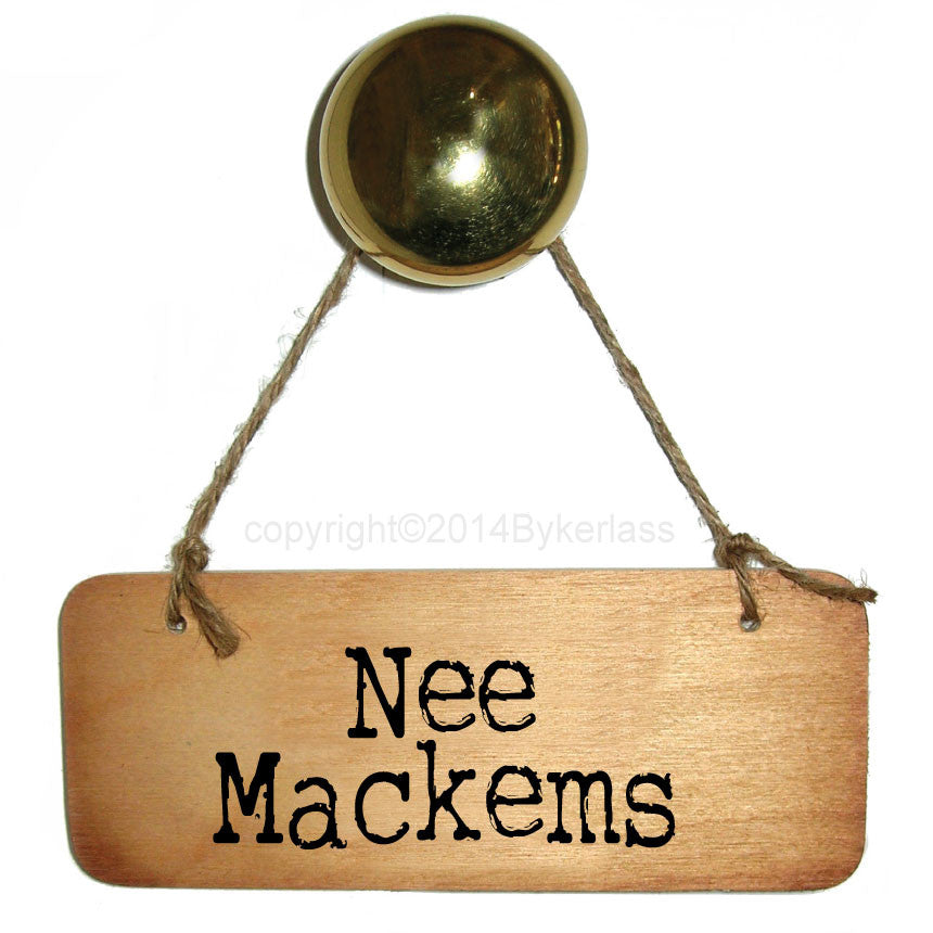 Nee Mackems Rustic North East Wooden Sign 