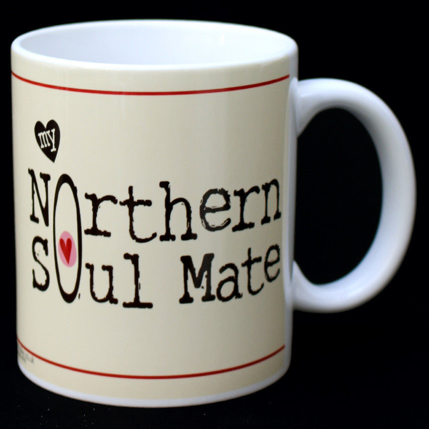 My Northern Soul Mate Mug by Wotmalike Ltd