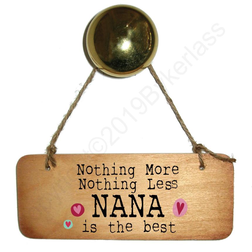 Nothing More Nothing Less Mam/Mum//Mummy/Grandma etc is the Best Wooden Sign - Mothers Day Gift  - RWS1