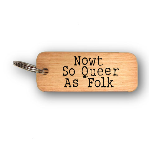 Nowt So Queer As Folk Yorkshire Rustic Wooden Keyring - RWKR1