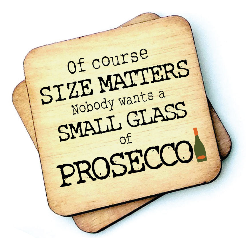 Of Course Size Matters Prosecco - Wooden Coasters 