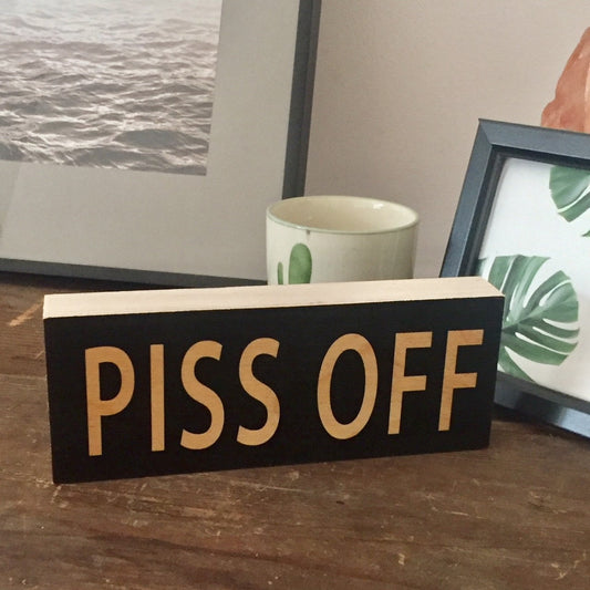 WELCOME / PISS OFF Two Sided Hand Made Wooden Art Block by wotmalike