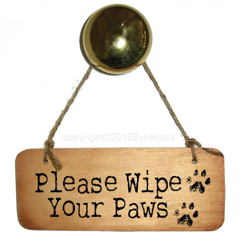 Please Wipe Your Paws Rustic Fab Wooden Sign - RWS1