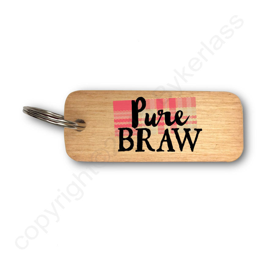 Pure Braw -  Scottish Rustic Wooden Keyring