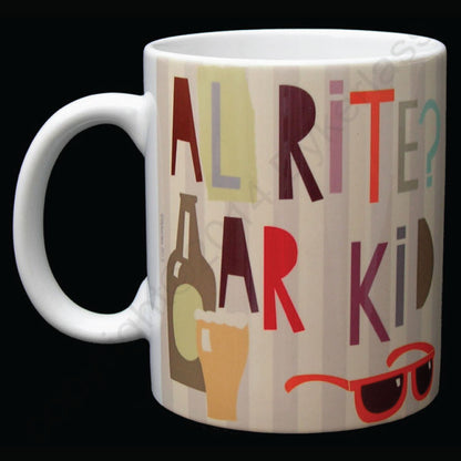 Alrite Ar Kid -Scouse Mug