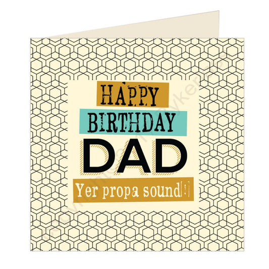 Happy Birthday Dad Yer Propa Sound Scouse Card 