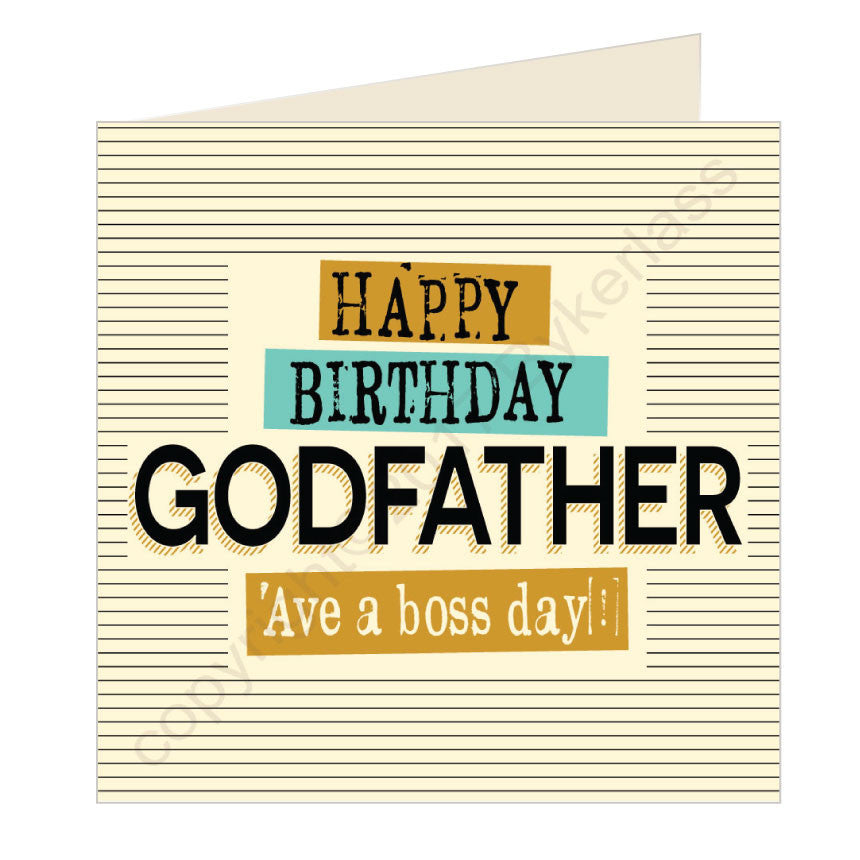 Happy Birthday Godfather Ave a boss day - Scouse Card