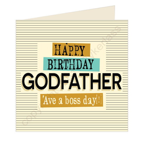 Happy Birthday Godfather Ave a boss day - Scouse Card (SQ14)