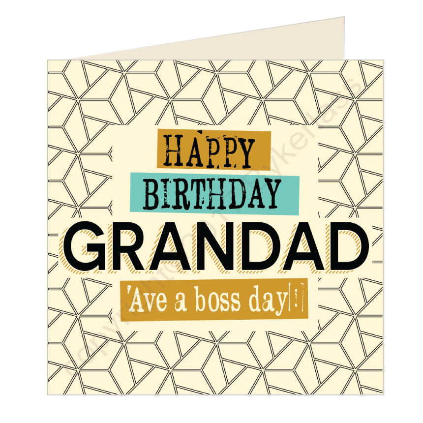 Happy Birthday Grandad Ave a boss day - Scouse Card