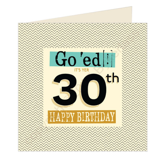 Go 'ed In It's Yer 30th Happy Birthday Scouse Card