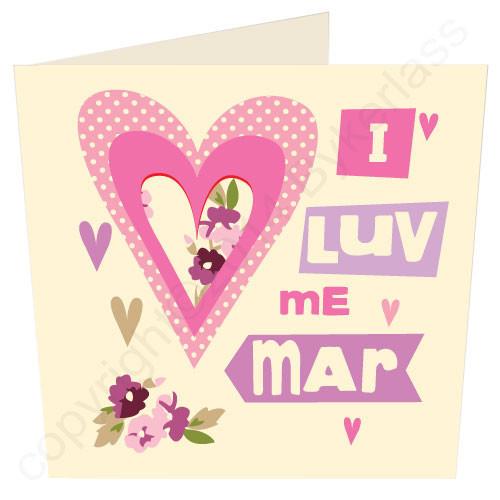 I Luv Me Mar - Scouse Gifts and Cards by Wotmalike.