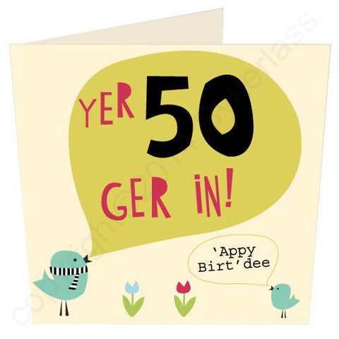 Yer 50 - Scouse 50th Birthday Card (SS22)